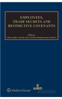 Employees, Trade Secrets and Restrictive Covenants