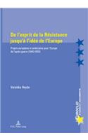 De L'esprit De La Raesistance Jusqu'aa L'idaee De l'Europe