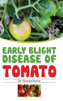 Early Blight Disease of Tomato