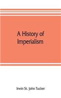 A history of imperialism