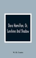 Dora Hamilton, Or, Sunshine And Shadow