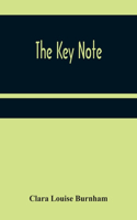 The Key Note