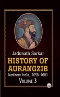 History of Aurangzib : Northern India (1658-1681) (Volume-3)