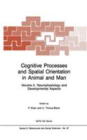 Cognitive Processes and Spatial Orientation in Animal and Man