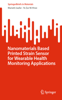 Nanomaterials Based Printed Strain Sensor for Wearable Health Monitoring Applications