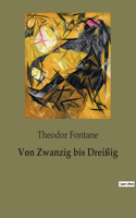 Von Zwanzig bis Dreissig