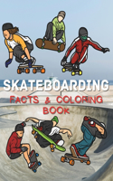 Skateboarding Facts & Coloring Book: Activity Book for Children Aged 2 to 12 Years(8 Sports: Facts and Coloring Books)