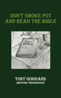 Don't Smoke Pot and Read the Bible