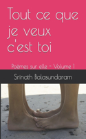 Tout ce que je veux c'est toi