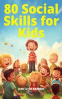 80 Social Skills for Kids