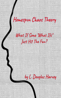 Homespun Chaos Theory