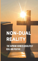 Non-Dual Reality