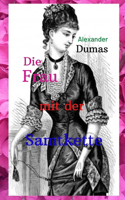 Die Frau mit der Samtkette: Ein Rosenroman voller Abenteuer, Leidenschaft und Schmerz.