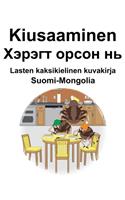 Suomi-Mongolia Kiusaaminen/&#1061;&#1101;&#1088;&#1101;&#1075;&#1090; &#1086;&#1088;&#1089;&#1086;&#1085; &#1085;&#1100; Lasten kaksikielinen kuvakirja