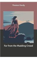 Far from the Madding Crowd