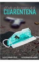 El odio en los tiempos de la cuarentena