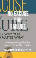 No Excuse For Failure