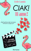 Ciak! Ti amo!
