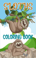 Sloths Coloring Book: Sloth Coloring Book For Adults with Lazy Sloths, Adorable Sloths, Funny Sloths, Silly Sloths, and More for Relaxation