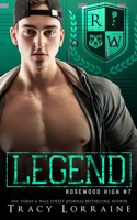 Legend: A Dark High School Bully Romance(7 Rosewood High)