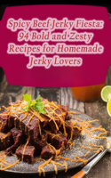 Spicy Beef Jerky Fiesta