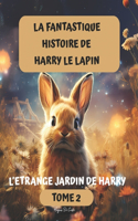 L'étrange jardin de Harry