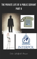 Private Life of a Public Servant Part 8