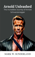 Arnold Unleashed