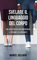Svelare il Linguaggio del Corpo