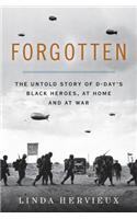 Forgotten: The Untold Story of D-Day's Black Heroes, at Home and at War