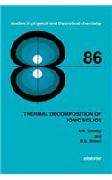 Thermal Decomposition of Ionic Solids