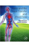 Nano and Bio Heat Transfer and Fluid Flow