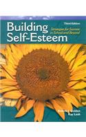 Building Self-Esteem: Strategies for Success in School and Beyond: Strategies for Success in School and Beyond