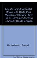¡anda! Curso Elemental, Books a la Carte Plus Mylab Spanish with Etext (Multi Semester Access) -- Access Card Package