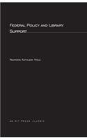 Federal Policy and Library Support: (The MIT Press)
