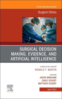 Surgical Decision Making, Evidence, and Artificial Intelligence, An Issue of Surgical Clinics: Volume 103-2(Volume 103-2 The Clinics: Surgery)