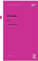 Derrida for Architects