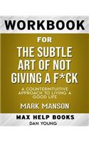 Workbook for The Subtle Art of Not Giving a F*ck