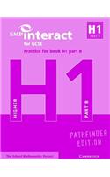 SMP Interact for GCSE Practice for Book H1 Part B Pathfinder Edition
