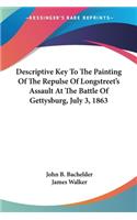 Descriptive Key To The Painting Of The Repulse Of Longstreet's Assault At The Battle Of Gettysburg, July 3, 1863