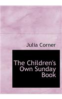 The Children's Own Sunday Book