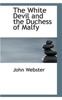 The White Devil and the Duchess of Malfy