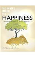 The Owner's Manual for Happiness--Essential Elements of a Meaningful Life