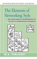 Elements of Networking Style: And Other Essays & Animadversions on the Art of Intercomputer Networking