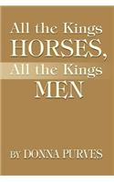 All the Kings Horses, All the Kings Men