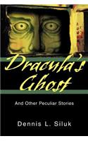 Dracula's Ghost: And Other Peculiar Stories(English)