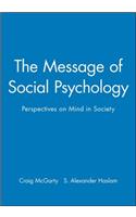The Message of Social Psychology