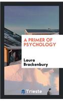 A Primer of Psychology