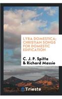 Lyra Domestica, Tr. from the 'psaltery and Harp' by R. Massie