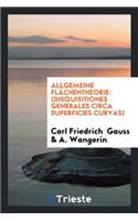 Allgemeine FlÃ¤chentheorie: (disquisitiones Generales Circa Superficies Curvas)